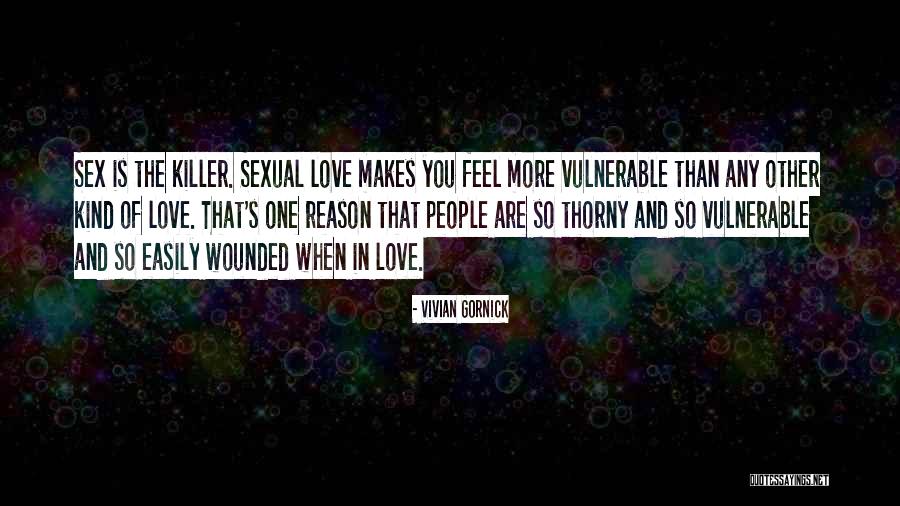 Thorny Quotes By Vivian Gornick Thorny Quotes By Vivian Gornick