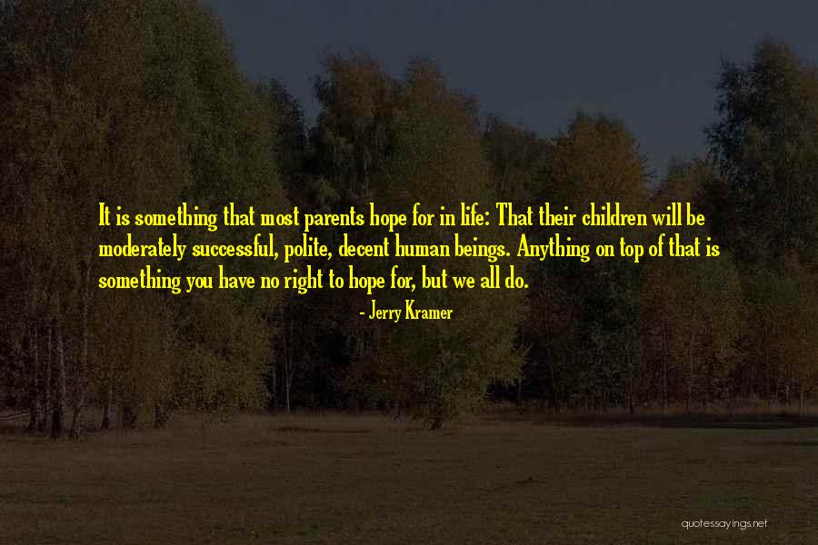 Thornycroft Lodge Quotes By Jerry Kramer Thornycroft Lodge Quotes By Jerry Kramer