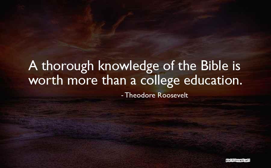 Thorough Knowledge Quotes By Theodore Roosevelt Thorough Knowledge Quotes By Theodore Roosevelt