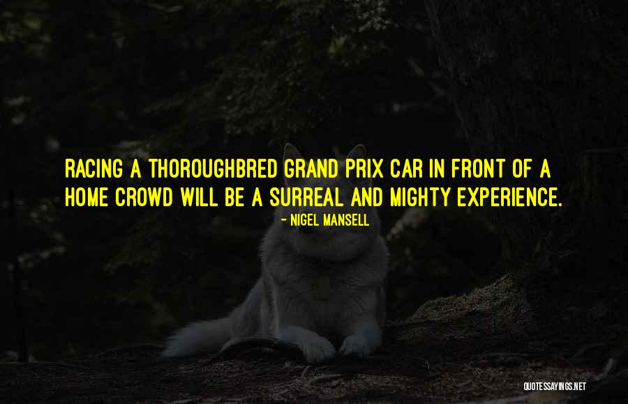 Thoroughbred Quotes By Nigel Mansell Thoroughbred Quotes By Nigel Mansell