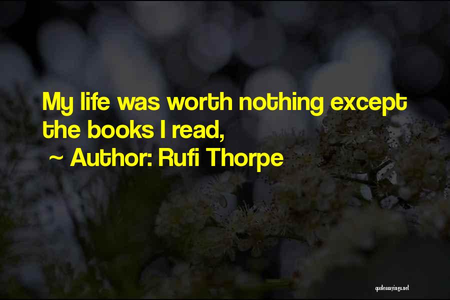 Thorpe Quotes By Rufi Thorpe