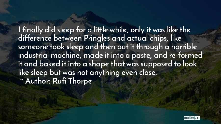 Thorpe Quotes By Rufi Thorpe