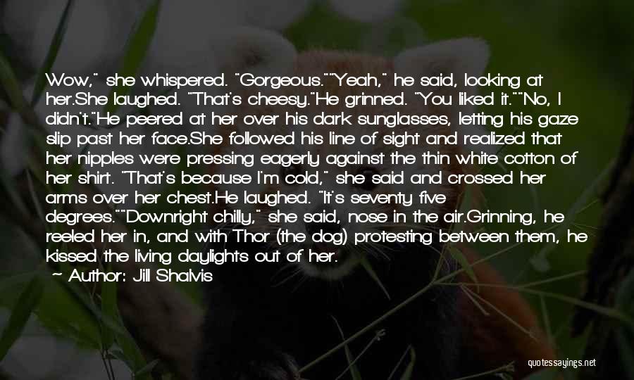 Thor's Quotes By Jill Shalvis