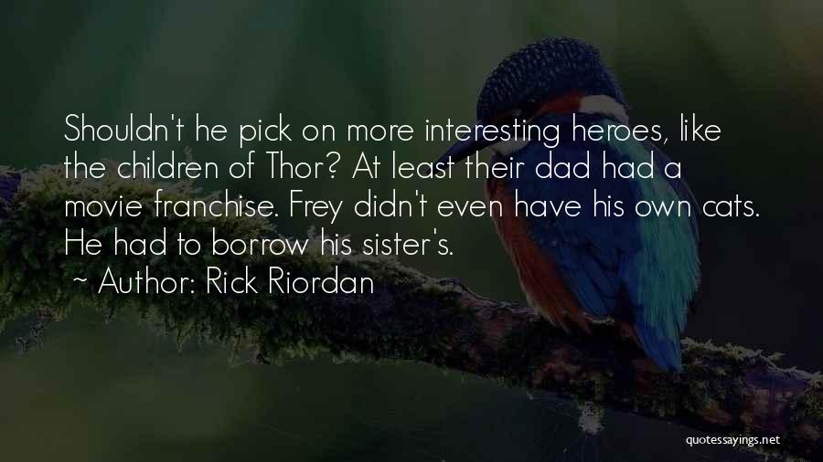 Thor's Quotes By Rick Riordan