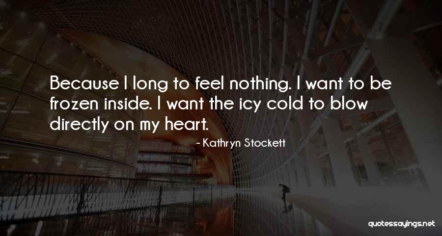 Thorsteinn Erlingsson Quotes By Kathryn Stockett Thorsteinn Erlingsson Quotes By Kathryn Stockett