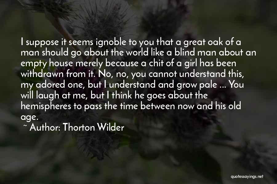 Thorton Wilder Quotes 1202818