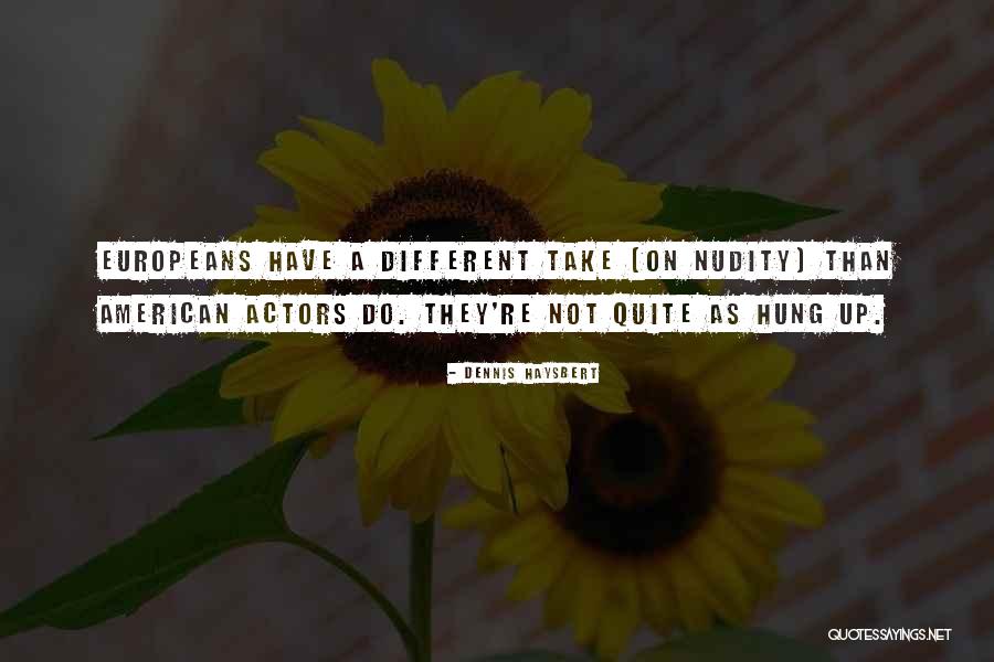 Thorvaldsdottir Aeriality Quotes By Dennis Haysbert Thorvaldsdottir Aeriality Quotes By Dennis Haysbert
