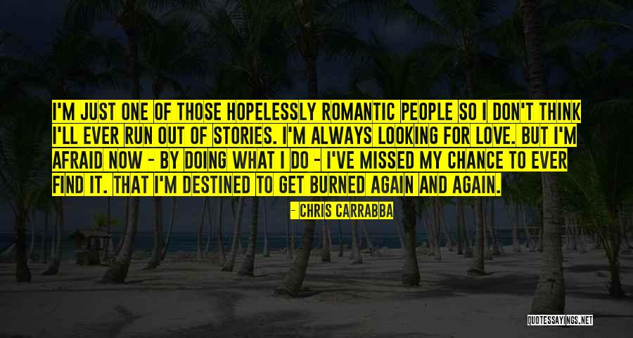 Those Afraid To Love Quotes By Chris Carrabba