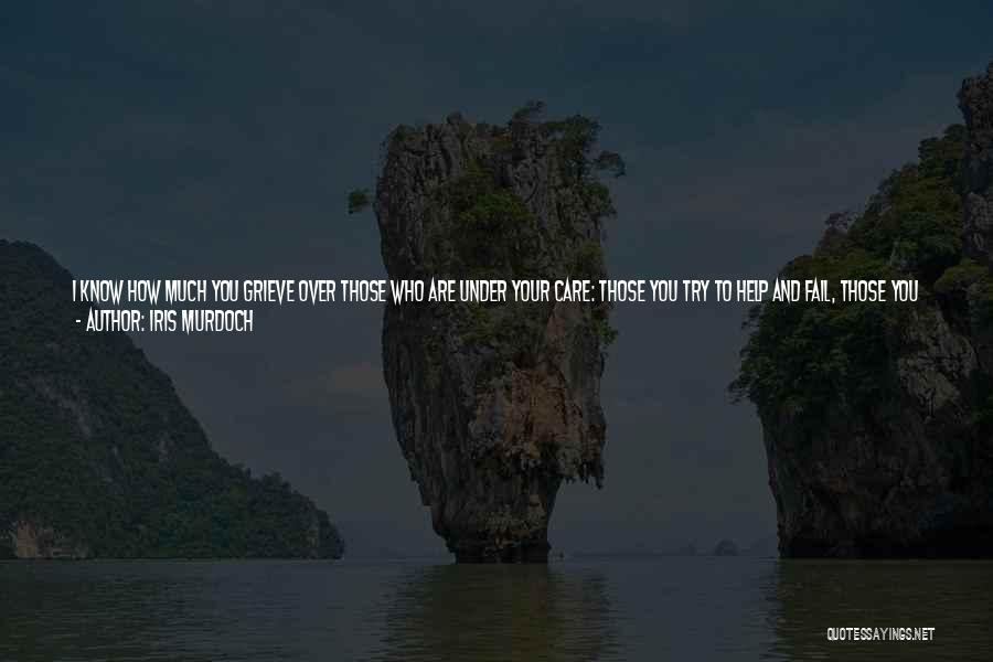 Those Afraid To Love Quotes By Iris Murdoch