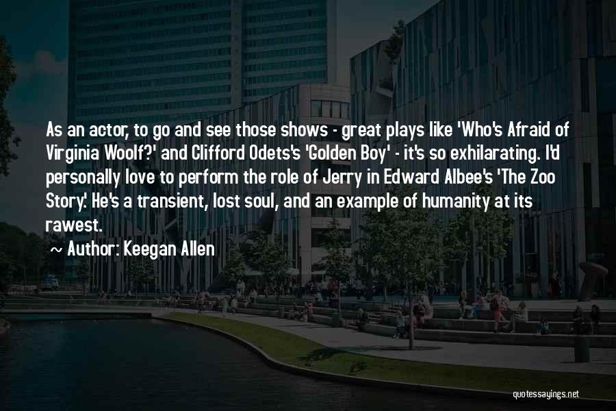 Those Afraid To Love Quotes By Keegan Allen
