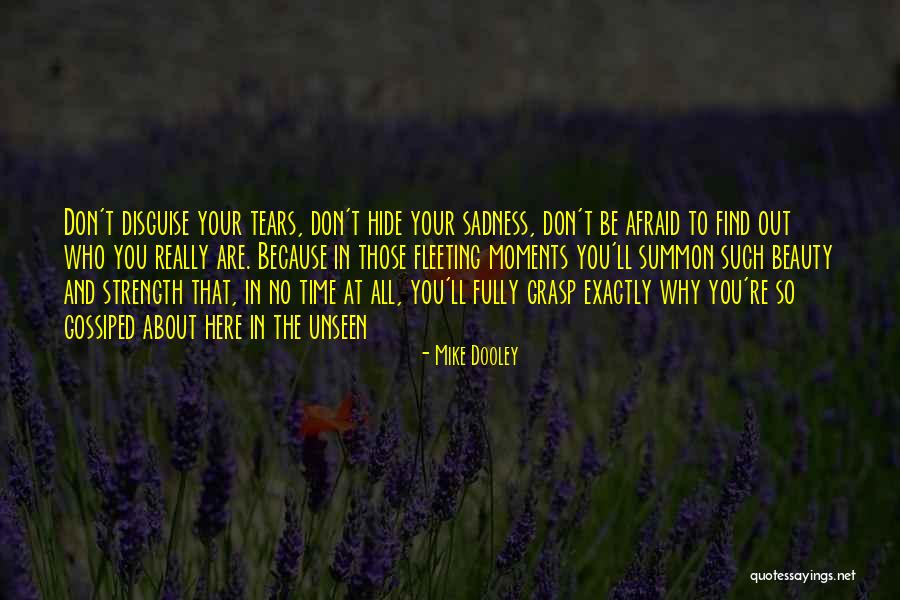 Those Afraid To Love Quotes By Mike Dooley