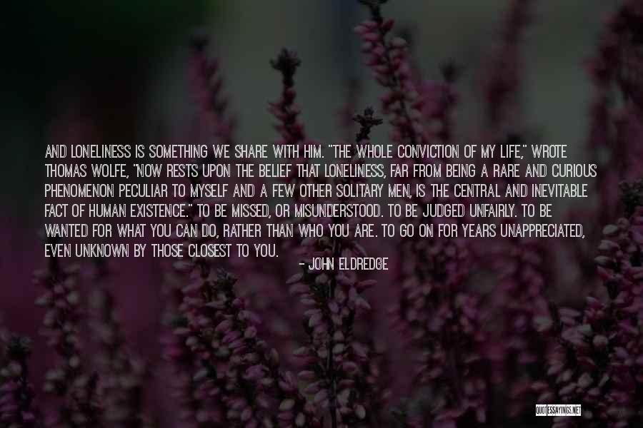 Those Closest To You Quotes By John Eldredge Those Closest To You Quotes By John Eldredge