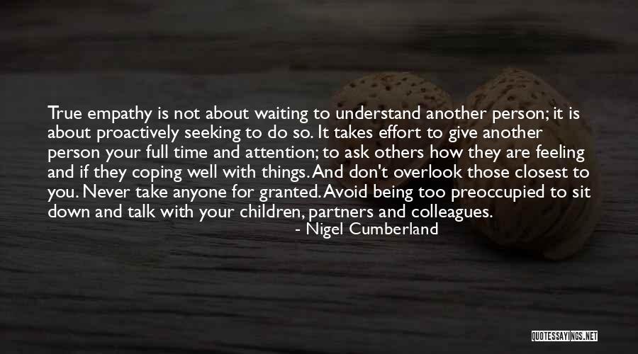 Those Closest To You Quotes By Nigel Cumberland Those Closest To You Quotes By Nigel Cumberland