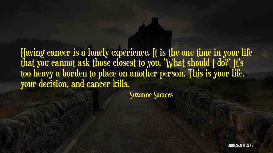 Those Closest To You Quotes By Suzanne Somers Those Closest To You Quotes By Suzanne Somers