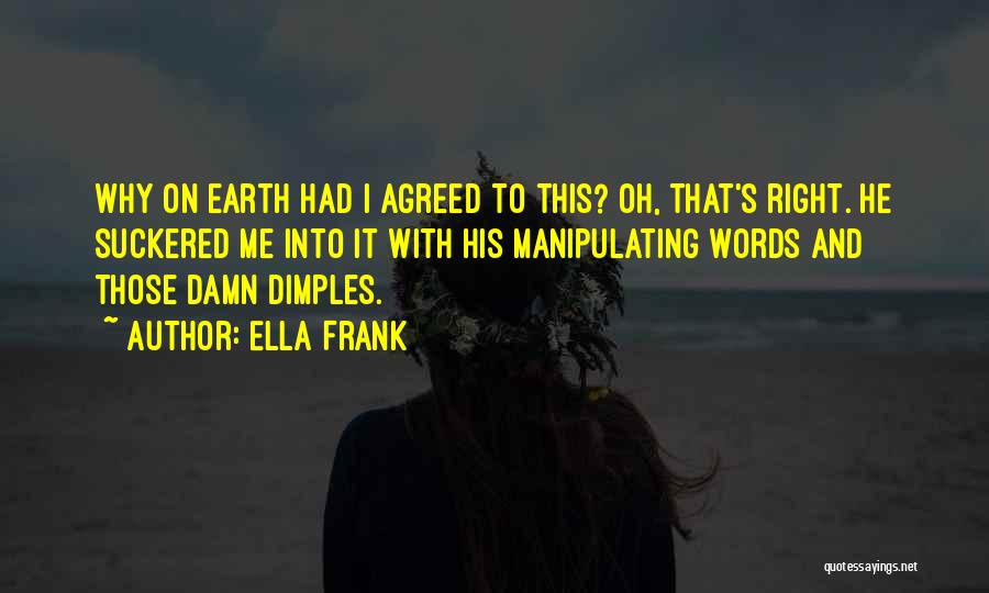 Those Dimples Quotes By Ella Frank