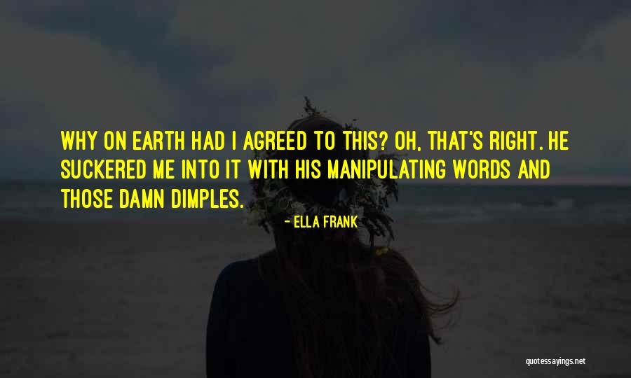 Those Dimples Quotes By Ella Frank