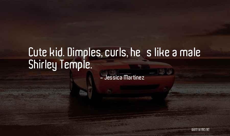 Those Dimples Quotes By Jessica Martinez