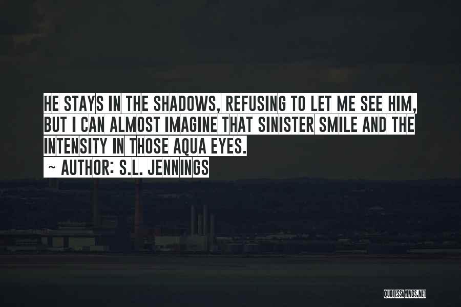 Those Eyes That Smile Quotes By S.L. Jennings