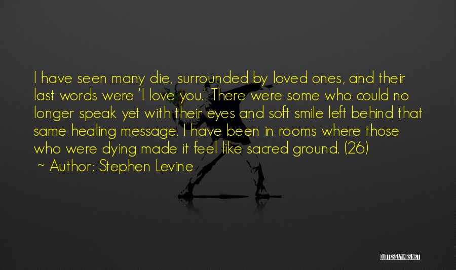 Those Eyes That Smile Quotes By Stephen Levine