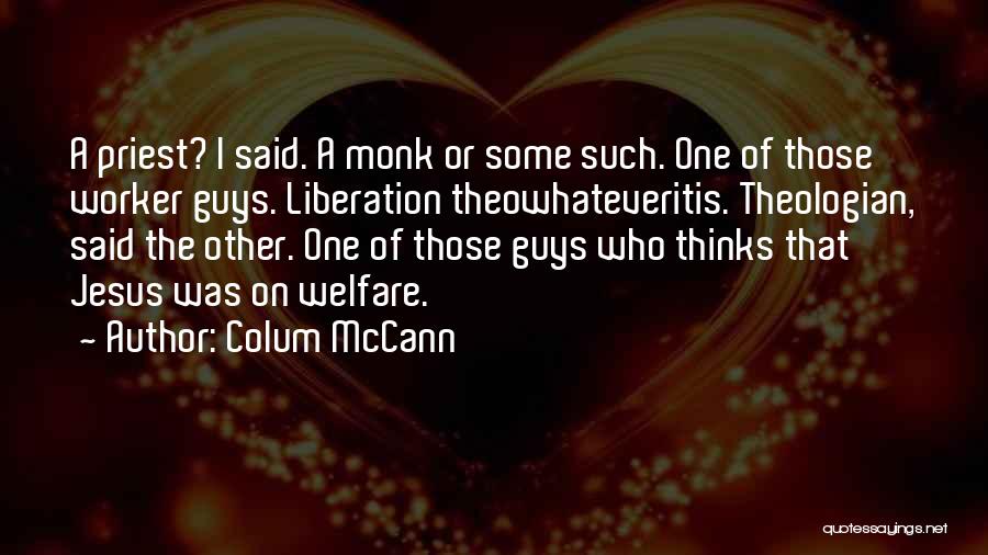 Those Guys Who Quotes By Colum McCann