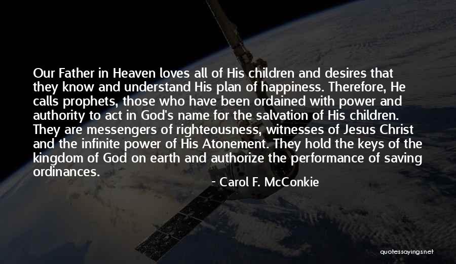 Those In Heaven Quotes By Carol F. McConkie Those In Heaven Quotes By Carol F. McConkie