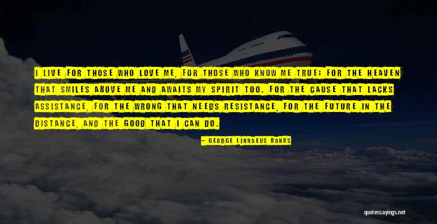Those In Heaven Quotes By George Linnaeus Banks Those In Heaven Quotes By George Linnaeus Banks