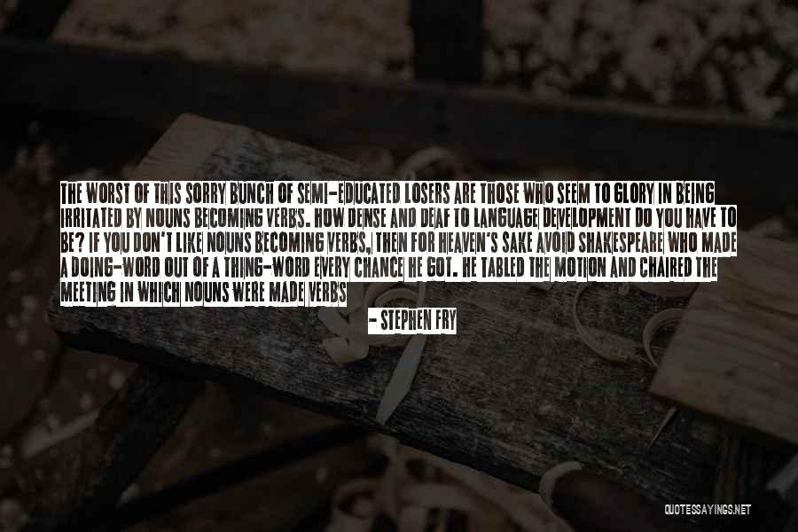 Those In Heaven Quotes By Stephen Fry Those In Heaven Quotes By Stephen Fry