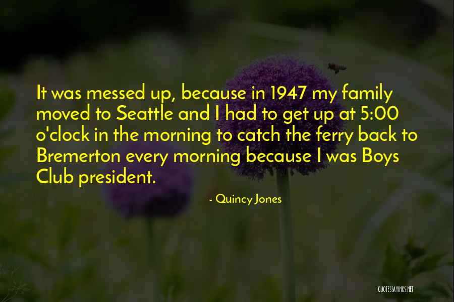 Those Jones Boys Quotes By Quincy Jones Those Jones Boys Quotes By Quincy Jones