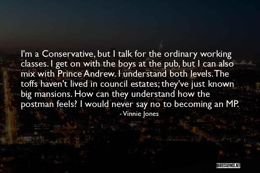 Those Jones Boys Quotes By Vinnie Jones Those Jones Boys Quotes By Vinnie Jones