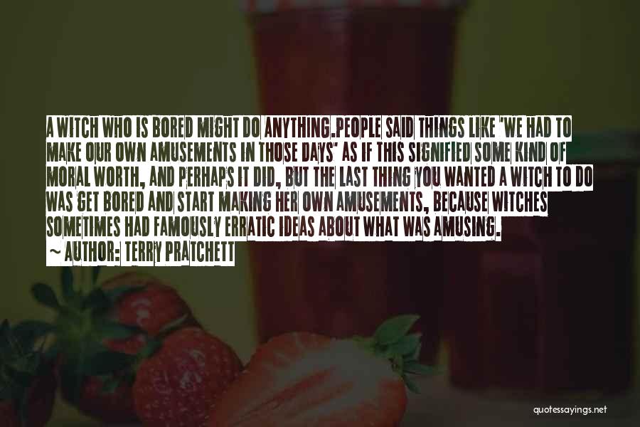 Those Kind Of Days Quotes By Terry Pratchett