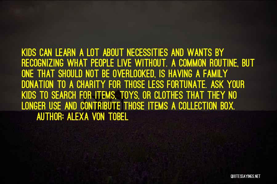 Those Less Fortunate Quotes By Alexa Von Tobel