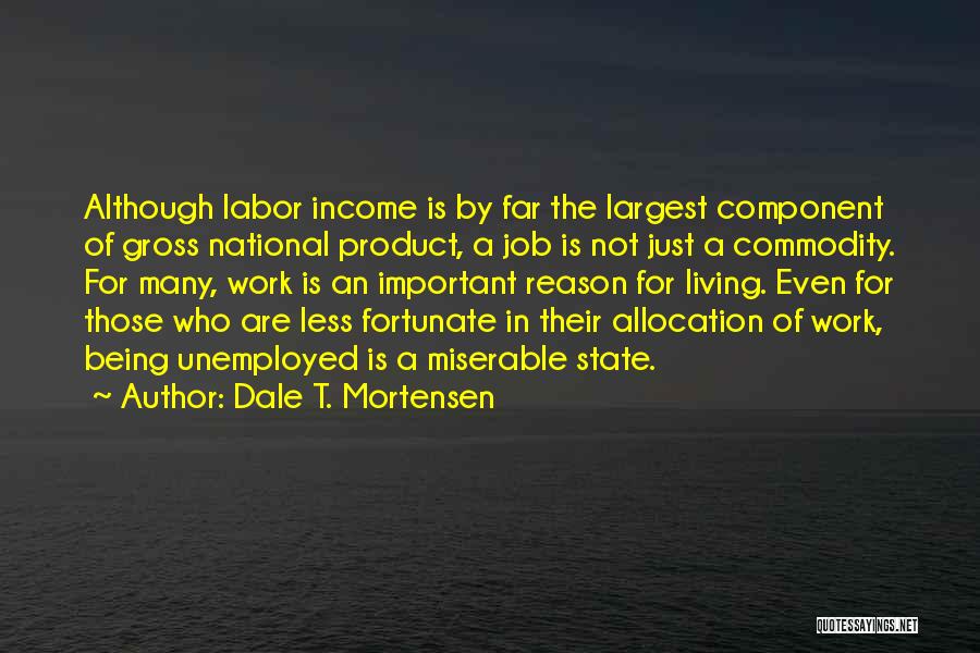 Those Less Fortunate Quotes By Dale T. Mortensen