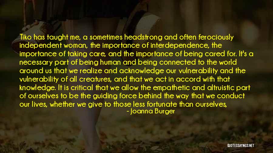 Those Less Fortunate Quotes By Joanna Burger