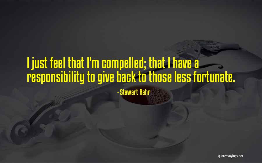 Those Less Fortunate Quotes By Stewart Rahr