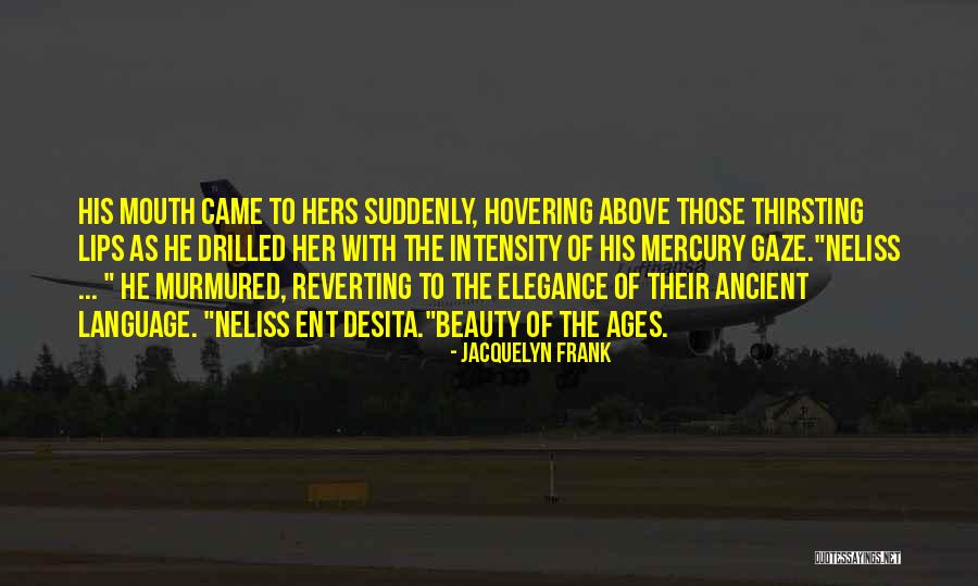 Those Lips Quotes By Jacquelyn Frank Those Lips Quotes By Jacquelyn Frank