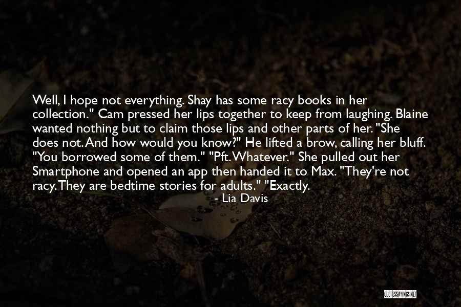 Those Lips Quotes By Lia Davis Those Lips Quotes By Lia Davis