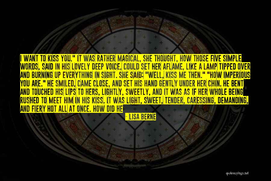 Those Lips Quotes By Lisa Berne Those Lips Quotes By Lisa Berne