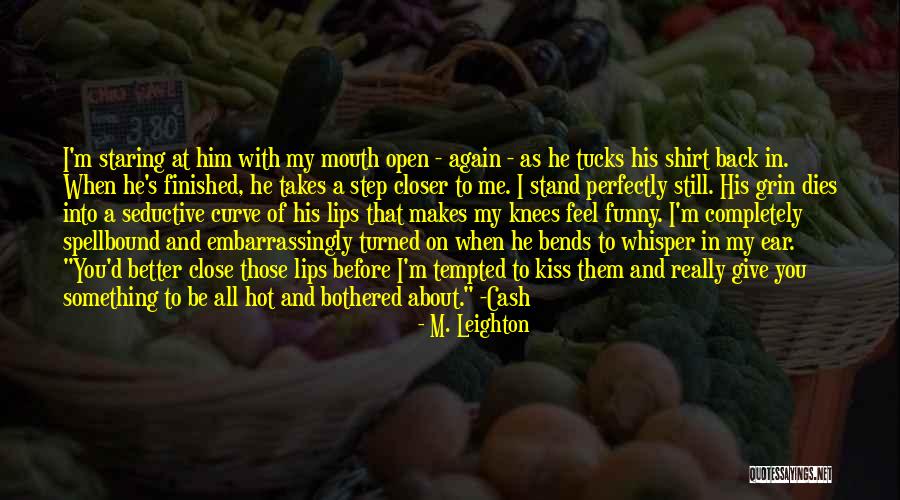 Those Lips Quotes By M. Leighton Those Lips Quotes By M. Leighton