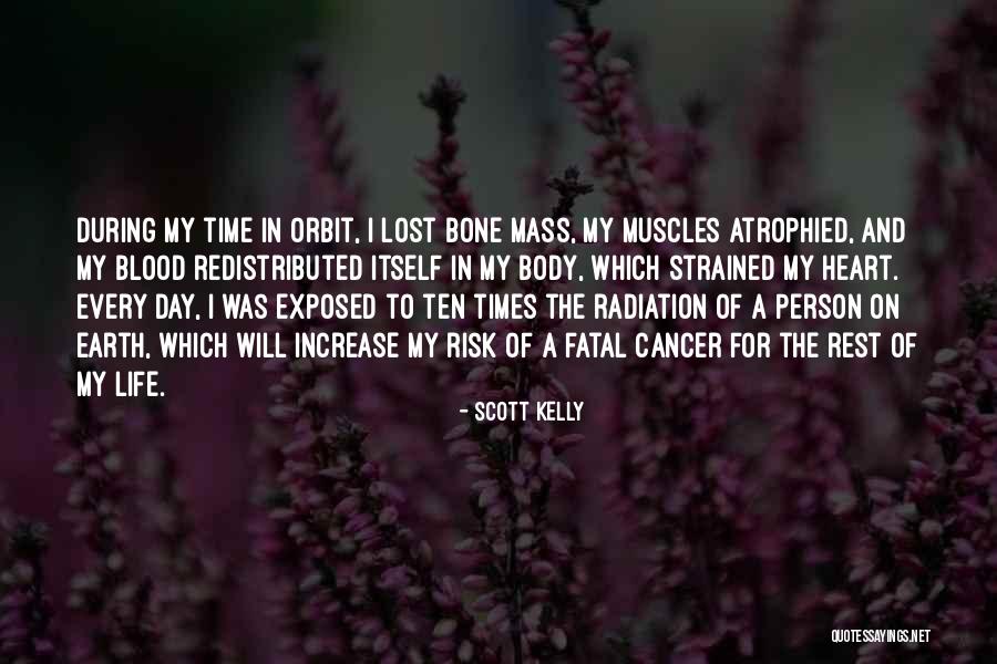 Those Lost To Cancer Quotes By Scott Kelly