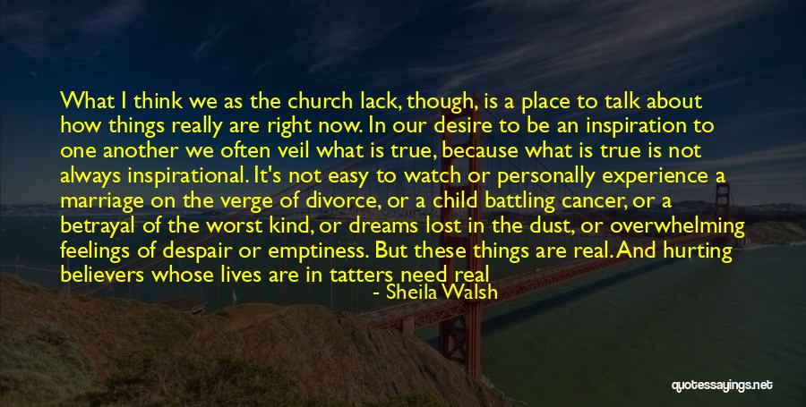 Those Lost To Cancer Quotes By Sheila Walsh