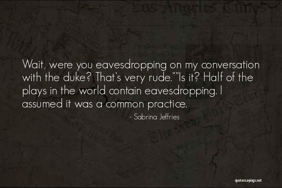 Those Necessary Thorns Quotes By Sabrina Jeffries Those Necessary Thorns Quotes By Sabrina Jeffries
