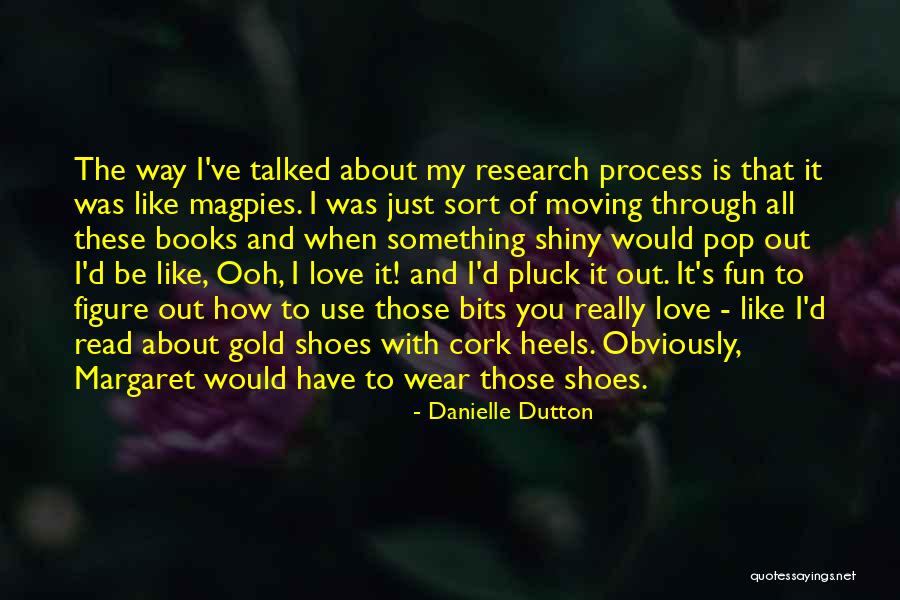 Those Shoes Quotes By Danielle Dutton Those Shoes Quotes By Danielle Dutton