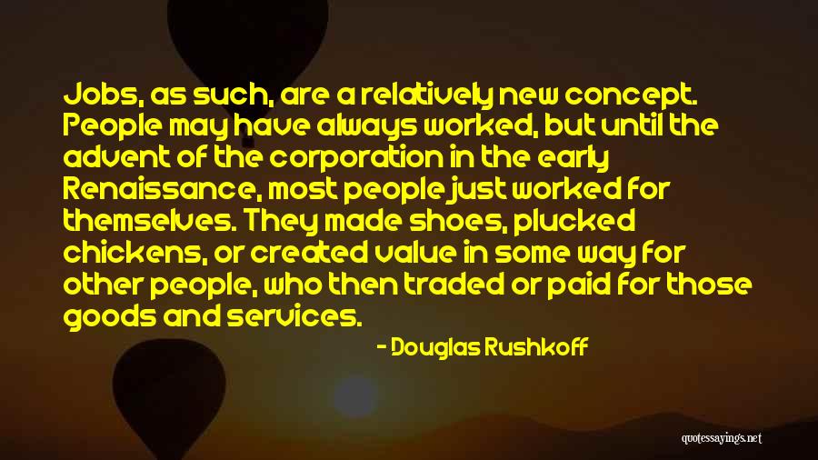 Those Shoes Quotes By Douglas Rushkoff Those Shoes Quotes By Douglas Rushkoff