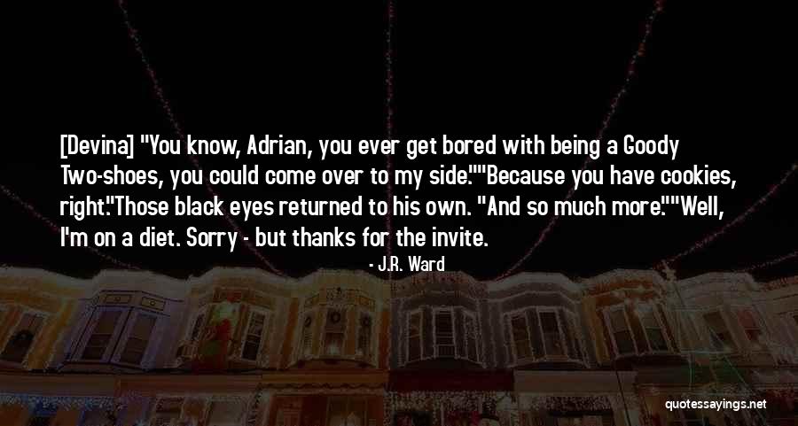 Those Shoes Quotes By J.R. Ward Those Shoes Quotes By J.R. Ward