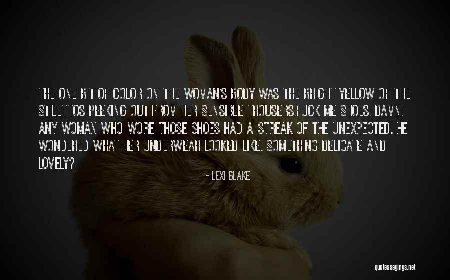 Those Shoes Quotes By Lexi Blake Those Shoes Quotes By Lexi Blake