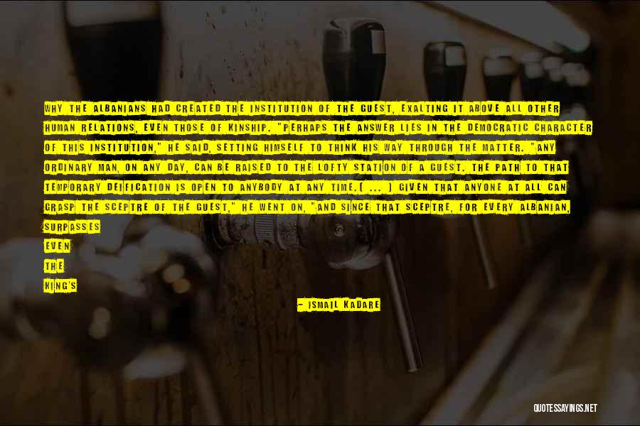 Those That Kind Of Want It And Want It Quotes By Ismail Kadare Those That Kind Of Want It And Want It Quotes By Ismail Kadare