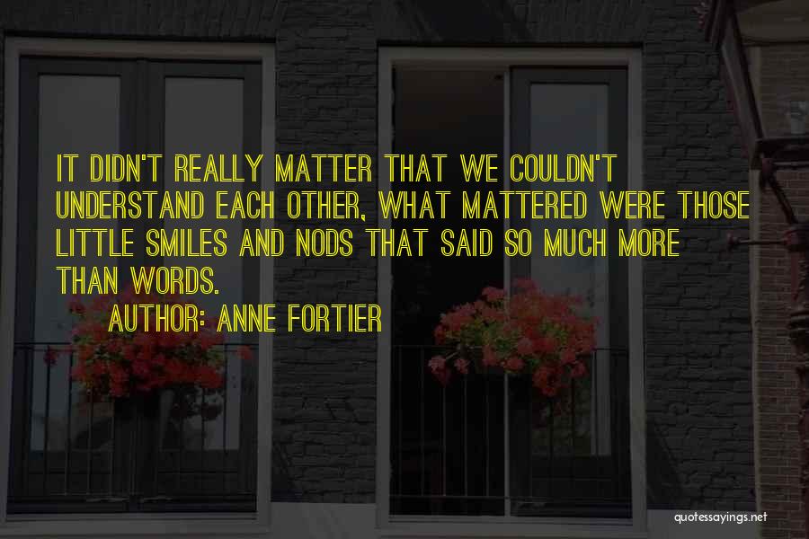 Those That Matter Quotes By Anne Fortier