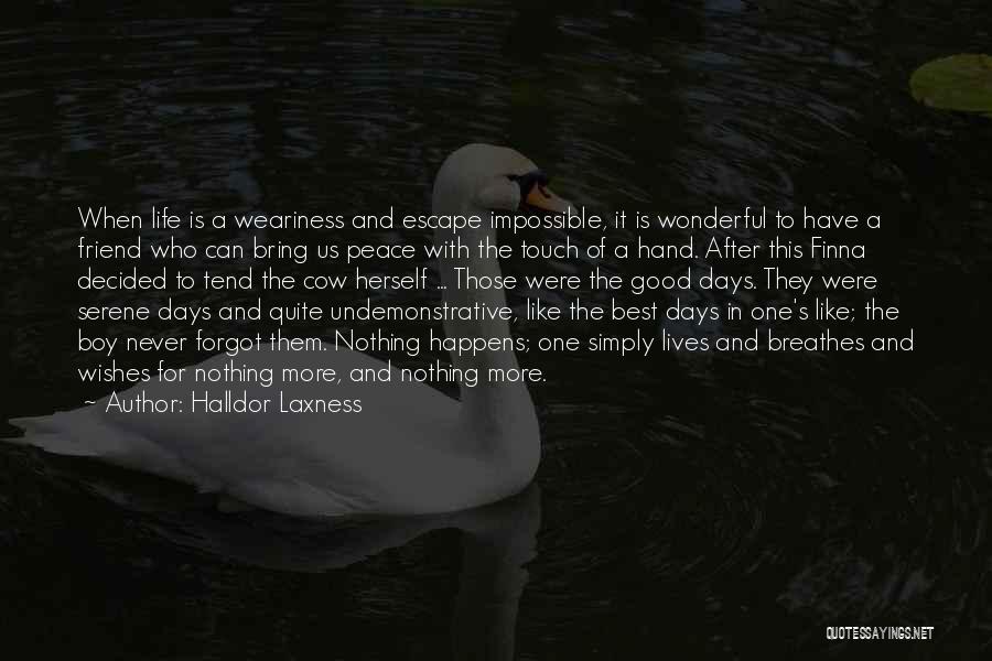 Those Were The Best Days Quotes By Halldor Laxness