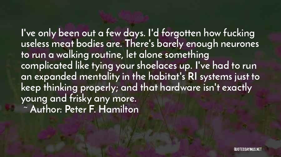 Those Were The Best Days Quotes By Peter F. Hamilton