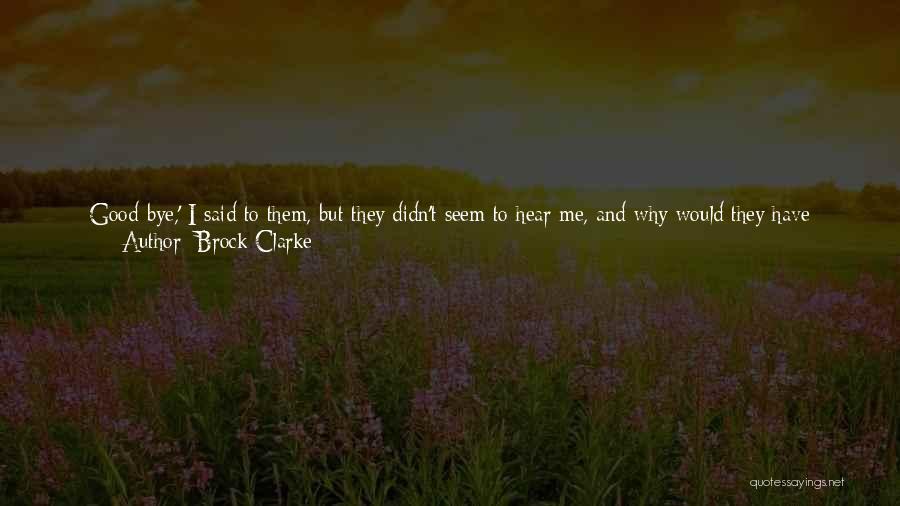 Those We've Lost Quotes By Brock Clarke